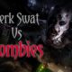 Yerk Swat vs Zombies