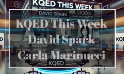 KQED This Week David Spark Carla Marinucci
