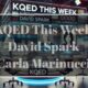 KQED This Week David Spark Carla Marinucci