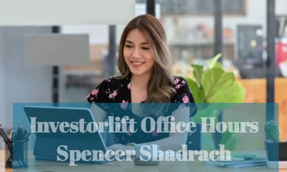 Investorlift Office Hours Spencer Shadrach