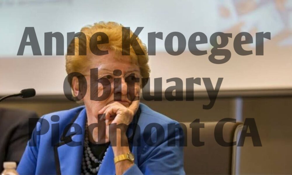 Anne Kroeger Obituary Piedmont CA