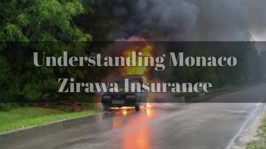 Understanding Monaco Zirawa Insurance