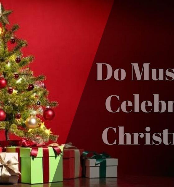 Do Muslims Celebrate Christmas