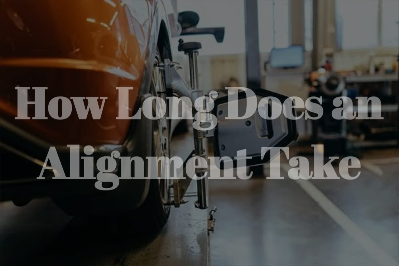 How Long Does an Alignment Take