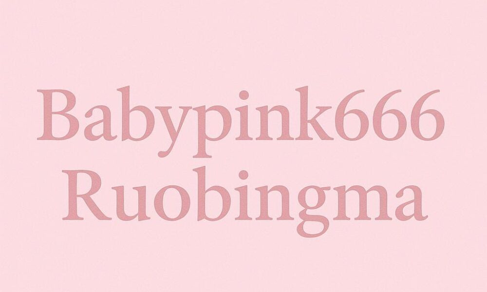 Babypink666 Ruobingma