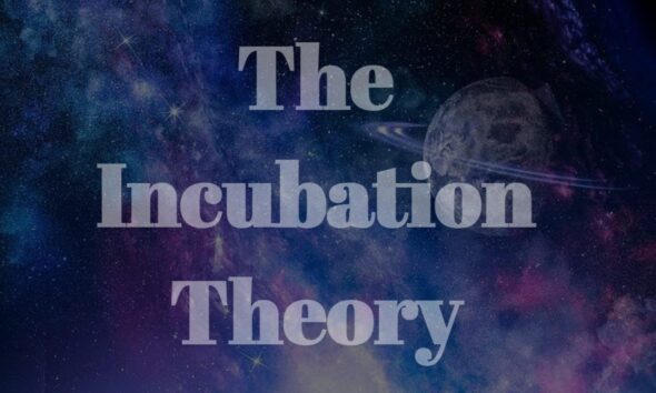 The Incubation Theory