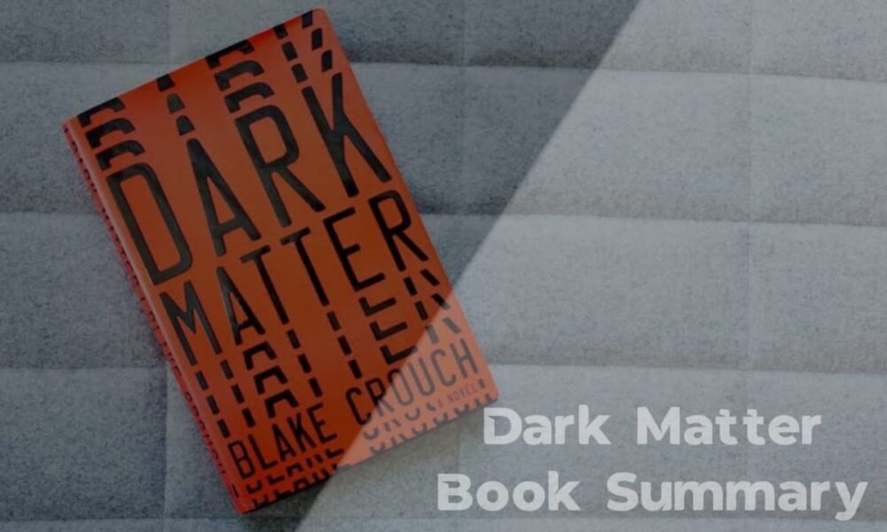Dark Matter Book Summary