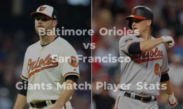 Baltimore Orioles vs San Francisco Giants Match Player Stats